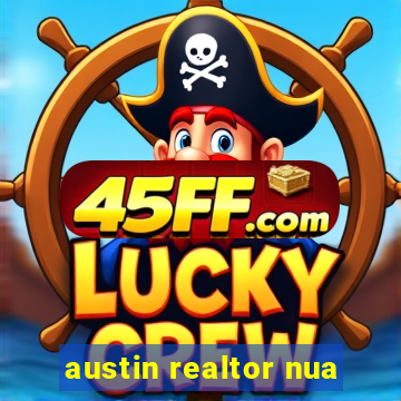austin realtor nua